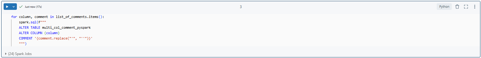 Adding multiple column comment in Databricks programmatically using loop - Databricks Tables - Column Comments - Databricks COMMENT - Databricks Add Comment to Column - Databricks ALTER TABLE - ALTER TABLE Databricks - Databricks ALTER COLUMN - ALTER COLUMN Databricks - Databricks Table Comment - Databricks Add Column to Table - Databricks Metadata - Databricks Table Metadata - SQL Comments - Databricks SQL Comments - Comment in Databricks - PySpark Comments - Inline Comments - Databricks SQL - PySpark DataFrame