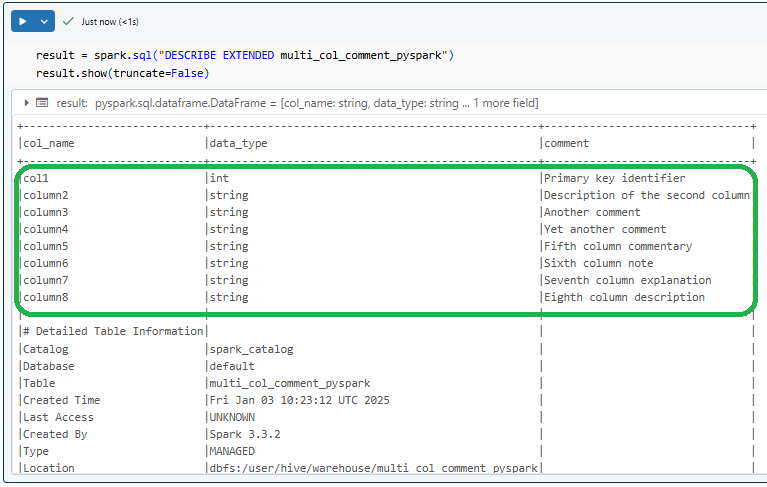 Verifying added Databricks column comments - Databricks Tables - Column Comments - Databricks COMMENT - Databricks Add Comment to Column - Databricks ALTER TABLE - ALTER TABLE Databricks - Databricks ALTER COLUMN - ALTER COLUMN Databricks - Databricks Table Comment - Databricks Add Column to Table - Databricks Metadata - Databricks Table Metadata - SQL Comments - Databricks SQL Comments - Comment in Databricks - PySpark Comments - Inline Comments - Databricks SQL - PySpark DataFrame