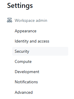 Navigating to the Databricks Security tab - Databricks Notebook - Databricks Notebook Download - Notebook Download - Download Permissions - Databricks Workspace - Databricks Workspace Permissions - Databricks Workspace Access - Databricks Security - Databricks Data Security - Access Control - Databricks Access Control - Access Control List - Databricks ACL - Databricks Download - Databricks Admin - Databricks Account Admin - Databricks Users - Workspace Permissions - DBFS - Databricks DBFS - Databricks UI - File Download - Disable File Download - Result Download - User Permissions